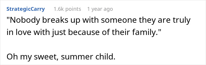 A Reddit comment on a wedding dispute, stating that family issues can cause breaks ups even when truly in love. A Reddit comment on a wedding dispute, stating that family issues can cause breaks ups even when truly in love.