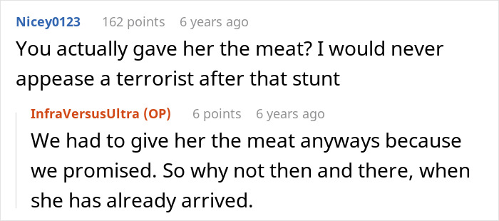 Text: You actually gave her the meat? I would never appease a terrorist after that stunt. Text: You actually gave her the meat? I would never appease a terrorist after that stunt.