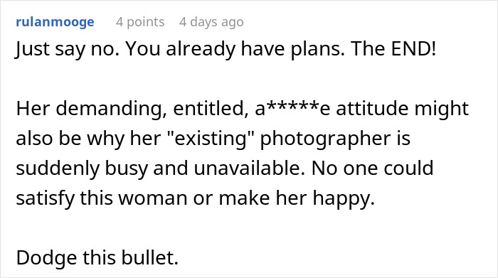 A comment about a photographer's perfect response to an entitled woman's demanding attitude.