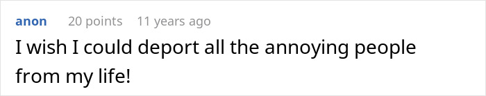 A comment about wanting to deport annoying people, relating to a wife's jealousy and deportation.