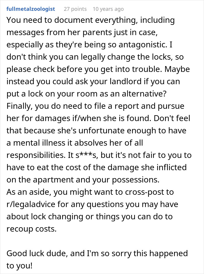 A comment advises documenting everything and pursuing charges against the roommate for destroyed home and damages. A comment advises documenting everything and pursuing charges against the roommate for destroyed home and damages.