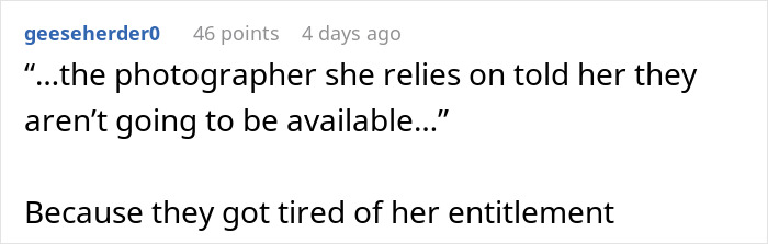 A comment on a photographer's response states they got tired of her entitlement.