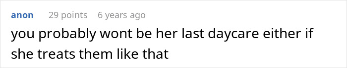 A Reddit comment from anon suggesting an entitled parent's behavior means this wont be her last daycare.