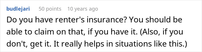 A comment asks if the person has renters insurance to cover a destroyed home caused by a roommate. A comment asks if the person has renters insurance to cover a destroyed home caused by a roommate.