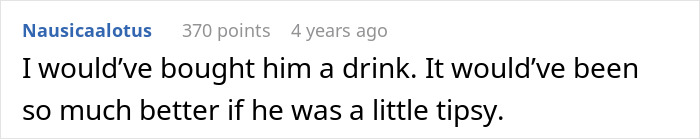 Comment about buying a drink for the very large man on the plane to make the situation better for elderly passengers. Comment about buying a drink for the very large man on the plane to make the situation better for elderly passengers.