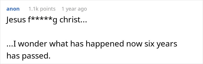 A Reddit comment expressing shock and wondering about the outcome after six years, regarding a new neighbor's eerie behavior.