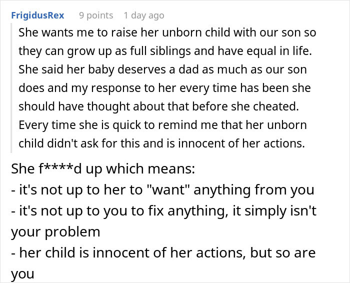 A Reddit post about a wife who cheats on husband and makes ludicrous demands, seeking to raise her unborn child with their son. A Reddit post about a wife who cheats on husband and makes ludicrous demands, seeking to raise her unborn child with their son.