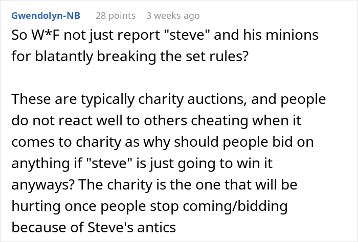 A guest suggests reporting a man and his helpers for breaking charity auction rules due to their bidding. A guest suggests reporting a man and his helpers for breaking charity auction rules due to their bidding.