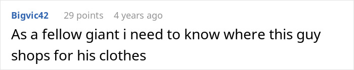 A Reddit comment from a fellow giant asking where The Mountain, from Game of Thrones, shops for clothes. A Reddit comment from a fellow giant asking where The Mountain, from Game of Thrones, shops for clothes.