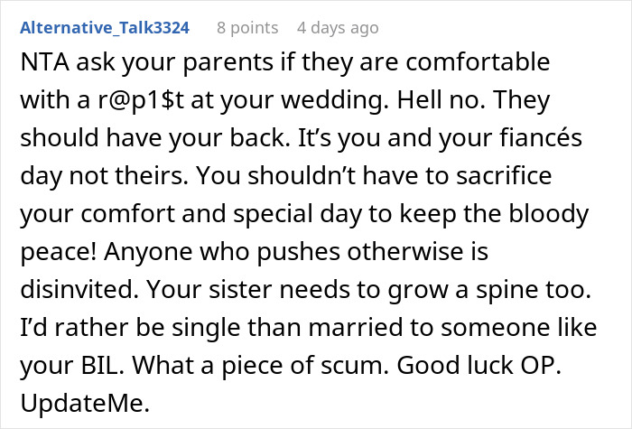 A Reddit comment suggesting a woman ask her parents if they are comfortable with a r@p1$t at her wedding, concerning her toxic BIL. A Reddit comment suggesting a woman ask her parents if they are comfortable with a r@p1$t at her wedding, concerning her toxic BIL.