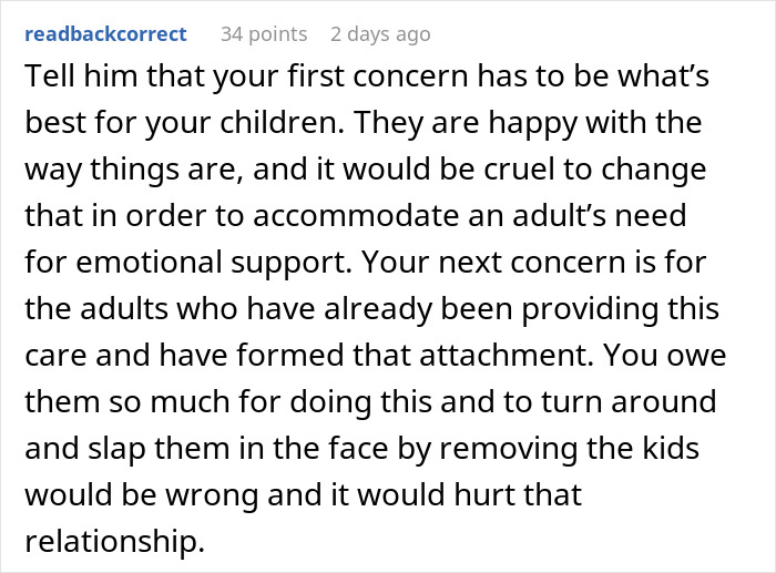 A comment advises the daughter to tell her father that her first concern is whats best for her children, and that it would be cruel to change their lives for her mother's emotional support, especially when she hopes to experience motherhood through grandkids. A comment advises the daughter to tell her father that her first concern is whats best for her children, and that it would be cruel to change their lives for her mother's emotional support, especially when she hopes to experience motherhood through grandkids.