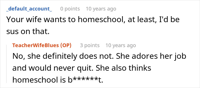 A brief forum comment where a user questions a wife's desire for homeschooling for the kid's education.