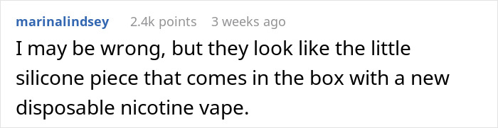A screenshot of a Reddit comment identifying the weird object as a silicone piece from a disposable nicotine vape.