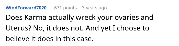 A comment on the story about the toxic sister, choosing to believe karma caused her infertility. A comment on the story about the toxic sister, choosing to believe karma caused her infertility.