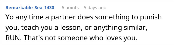 Red flag in a 7-year relationship: a partner punishing you to teach a lesson. Red flag in a 7-year relationship: a partner punishing you to teach a lesson.