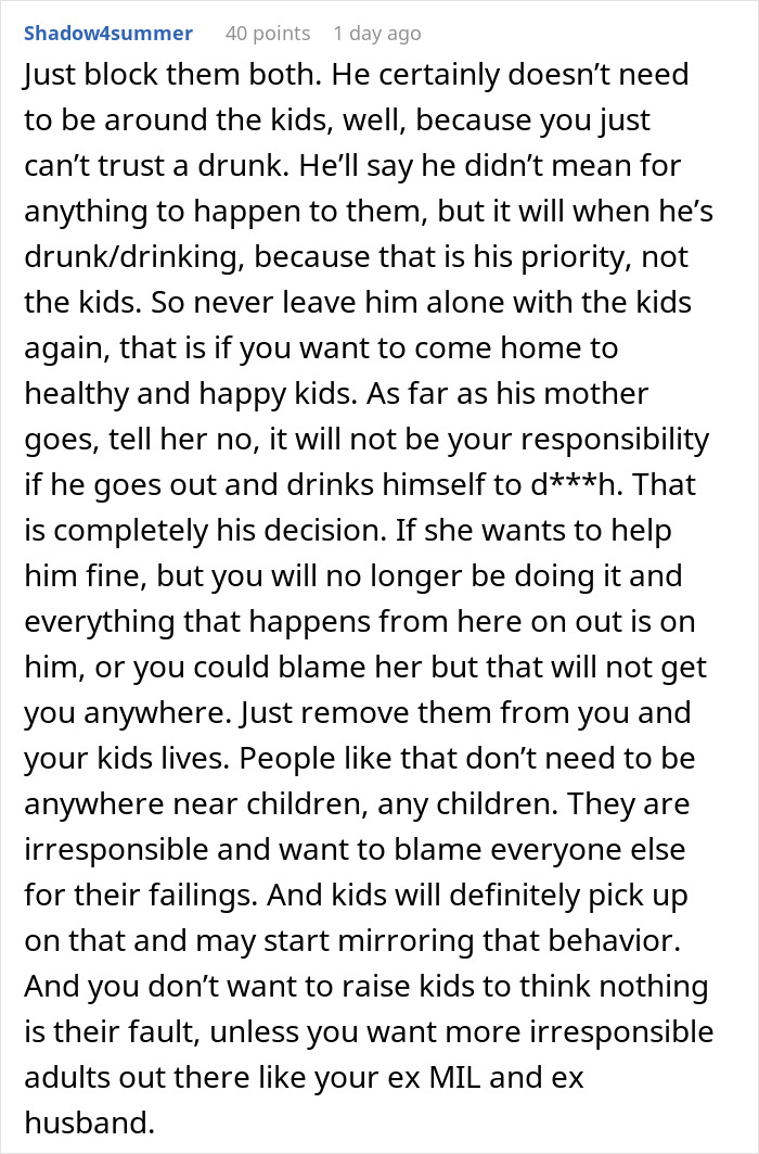 Entitled MIL Refuses To Take In Her Drunk Son, Blames His Ex-Wife For Finally Quitting The Role Entitled MIL Refuses To Take In Her Drunk Son, Blames His Ex-Wife For Finally Quitting The Role