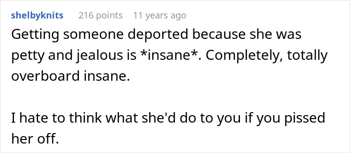 A comment describing the wife's jealousy resulting in deportation as insane.
