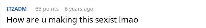 A social media comment from ITZADM, questioning the sexist implications of a woman disregarding boundaries in a guy's house.