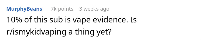 A screenshot of a Reddit comment about vape evidence and a subreddit r/ismykidvaping for parents.