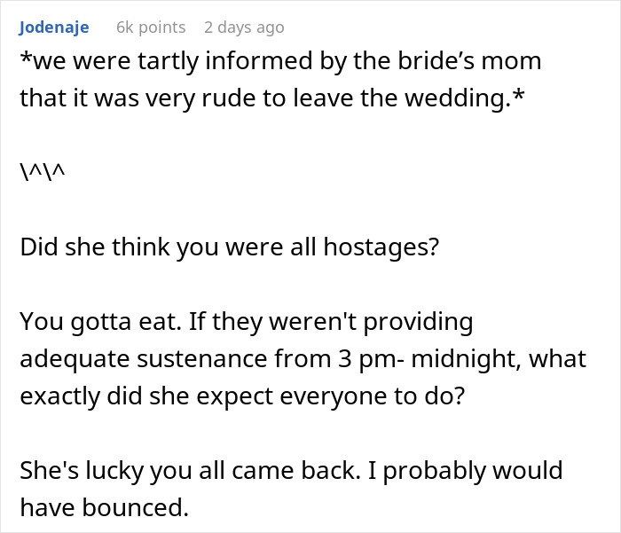 A Reddit comment expressing disbelief at being told it was rude to leave a wedding where a hunger fight ensued due to lack of dinner. A Reddit comment expressing disbelief at being told it was rude to leave a wedding where a hunger fight ensued due to lack of dinner.