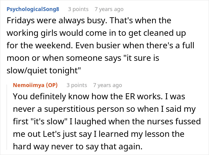 An ER nurse describes busy Fridays and superstitions about saying it is slow/quiet tonight. An ER nurse describes busy Fridays and superstitions about saying it is slow/quiet tonight.
