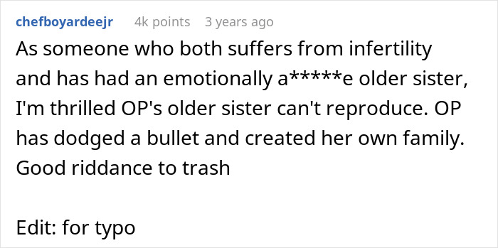 A comment from chefboyardeejr expressing happiness that the toxic sister is infertile. A comment from chefboyardeejr expressing happiness that the toxic sister is infertile.