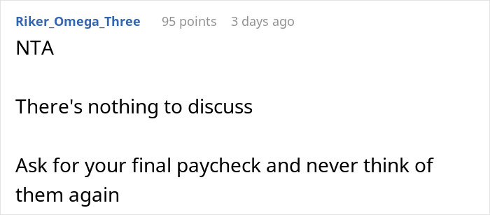 A comment telling the gaslighted babysitter to get her final paycheck and never think of the parents again. A comment telling the gaslighted babysitter to get her final paycheck and never think of the parents again.