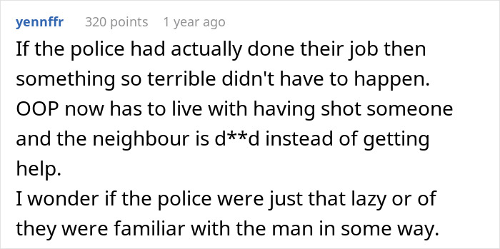 A comment about police not doing their job, leading to a new neighbor's eerie behavior escalating.