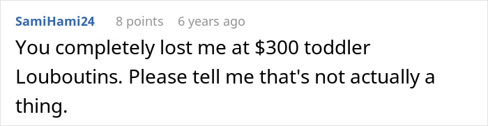 A comment expressing disbelief at Future Grandma's baby's First Christmas plans, specifically $300 toddler Louboutins. A comment expressing disbelief at Future Grandma's baby's First Christmas plans, specifically $300 toddler Louboutins.
