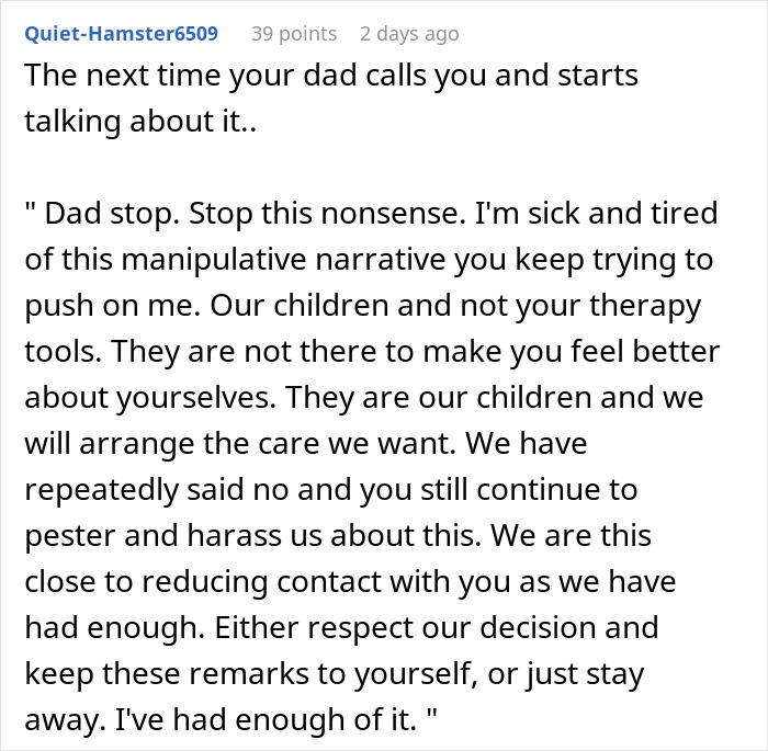A comment advises the daughter to tell her father that her children are not therapy tools for his wife to experience motherhood, and to reduce contact if he continues to pester her about it. A comment advises the daughter to tell her father that her children are not therapy tools for his wife to experience motherhood, and to reduce contact if he continues to pester her about it.