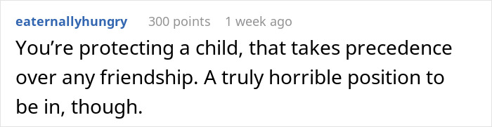 A social media comment from eaternallyhungry about protecting a child, even if it means a friend will suffer. A social media comment from eaternallyhungry about protecting a child, even if it means a friend will suffer.