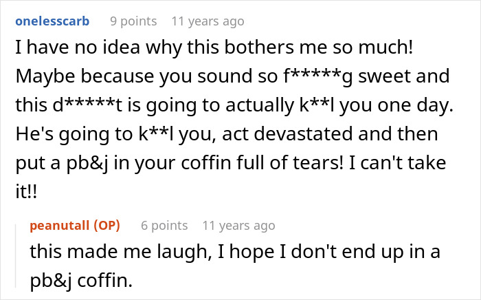 A humorous but serious Reddit comment about a boyfriend forgetting his girlfriend's allergy, mentioning a pb&j coffin. A humorous but serious Reddit comment about a boyfriend forgetting his girlfriend's allergy, mentioning a pb&j coffin.
