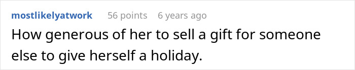 Grandma accused of buying stepson's love with gifts; a reader sarcastically comments on selling a gift for a holiday.