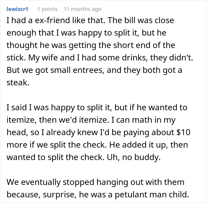 A screenshot of a Reddit comment detailing a couple's experience splitting the dinner bill with neighbors, realizing they pay their bills. A screenshot of a Reddit comment detailing a couple's experience splitting the dinner bill with neighbors, realizing they pay their bills.
