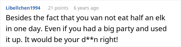 A comment about a hunter's mom wanting her share of meat, stating it's the hunter's right. A comment about a hunter's mom wanting her share of meat, stating it's the hunter's right.