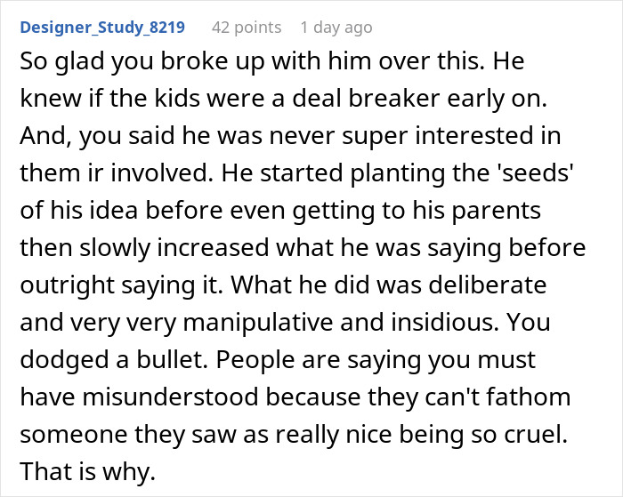 A lengthy Reddit comment praising the original poster for breaking up with a manipulative man over his compromise regarding her children. A lengthy Reddit comment praising the original poster for breaking up with a manipulative man over his compromise regarding her children.