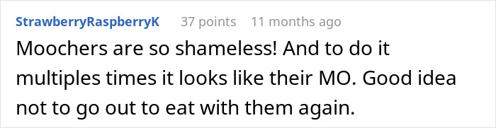 A screenshot of a Reddit comment discussing a couple who thought they found fun dinner buddies, but they just wanted someone to pay their bills. A screenshot of a Reddit comment discussing a couple who thought they found fun dinner buddies, but they just wanted someone to pay their bills.