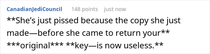 A Reddit comment humorously suggesting the sister's anger over her useless copied key after her brother changed locks. A Reddit comment humorously suggesting the sister's anger over her useless copied key after her brother changed locks.