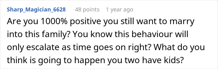 A comment urging reconsideration of marriage due to escalating family behavior in a wedding dispute. A comment urging reconsideration of marriage due to escalating family behavior in a wedding dispute.