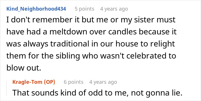 A Reddit comment discussing a tradition of relighting candles for a sibling who wasn't celebrated, related to a spoiled sister and enabling mom. A Reddit comment discussing a tradition of relighting candles for a sibling who wasn't celebrated, related to a spoiled sister and enabling mom.