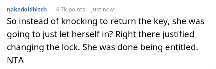 A reddit comment supporting the brother's decision to change home locks due to his sister's entitled behavior. A reddit comment supporting the brother's decision to change home locks due to his sister's entitled behavior.