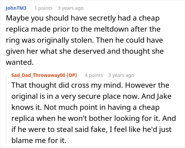 Commentary on a son stealing a family heirloom to propose, and how his dad is ruining his life by not giving a replica. Commentary on a son stealing a family heirloom to propose, and how his dad is ruining his life by not giving a replica.