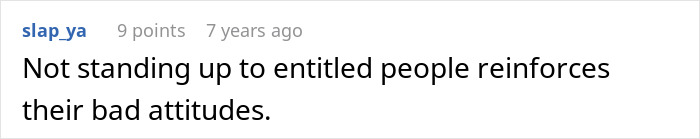 A comment stating that not standing up to entitled people reinforces their bad attitudes about plane seat etiquette. A comment stating that not standing up to entitled people reinforces their bad attitudes about plane seat etiquette.