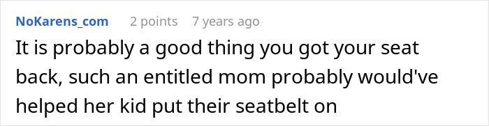 A comment supporting getting the plane seat back from an entitled mom. A comment supporting getting the plane seat back from an entitled mom.