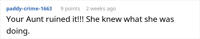 A comment asserting that the aunt intentionally ruined the free table tradition.