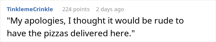 A Reddit comment sarcastically apologizing for not having pizzas delivered to the wedding guests. A Reddit comment sarcastically apologizing for not having pizzas delivered to the wedding guests.