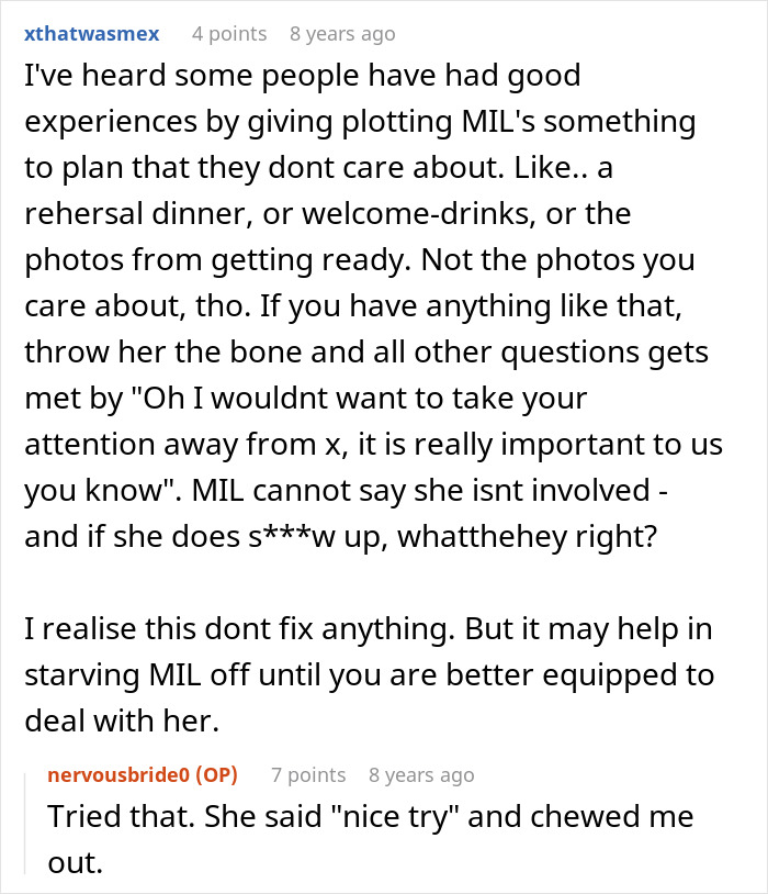 A comment suggesting giving a plotting MIL something they dont care about for the wedding, like rehearsal dinner. A comment suggesting giving a plotting MIL something they dont care about for the wedding, like rehearsal dinner.