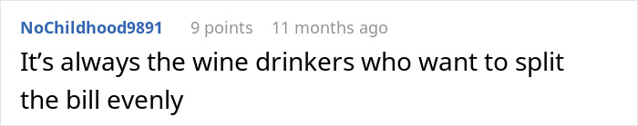 A screenshot of a Reddit comment about splitting bills when out with dinner buddies. A screenshot of a Reddit comment about splitting bills when out with dinner buddies.
