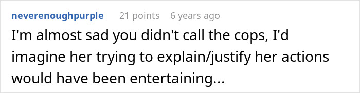 A user expresses regret that the police weren't called regarding Hunter's mom raiding his kitchen overnight for meat. A user expresses regret that the police weren't called regarding Hunter's mom raiding his kitchen overnight for meat.