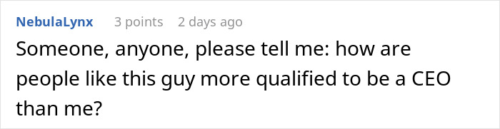 A comment questioning why people like the CEO who fired 900 workers are qualified for a CEO role.